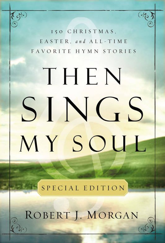 Then Sings My Soul Special Edition - Paperback Book