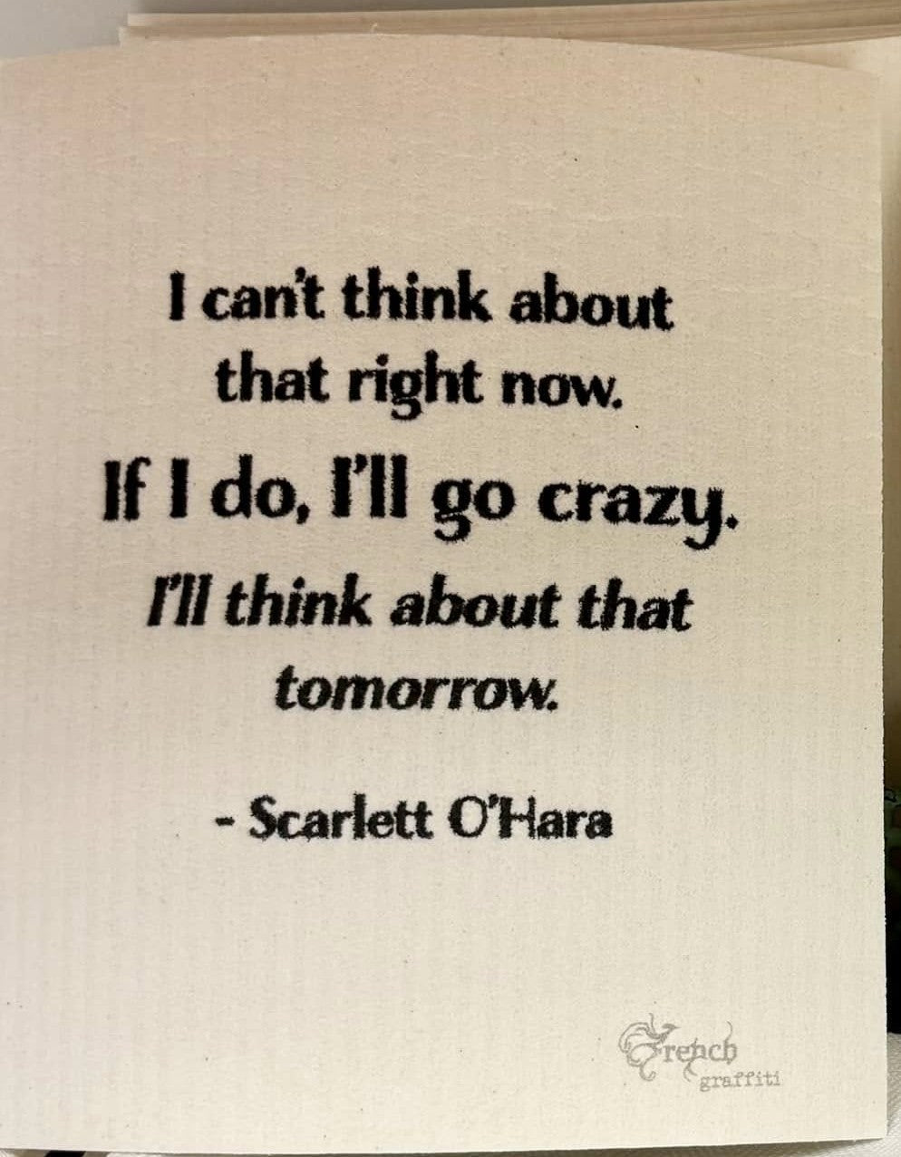 Swedish Dishcloth - I'll think about that tomorrow / Scarlett O'Hara quote