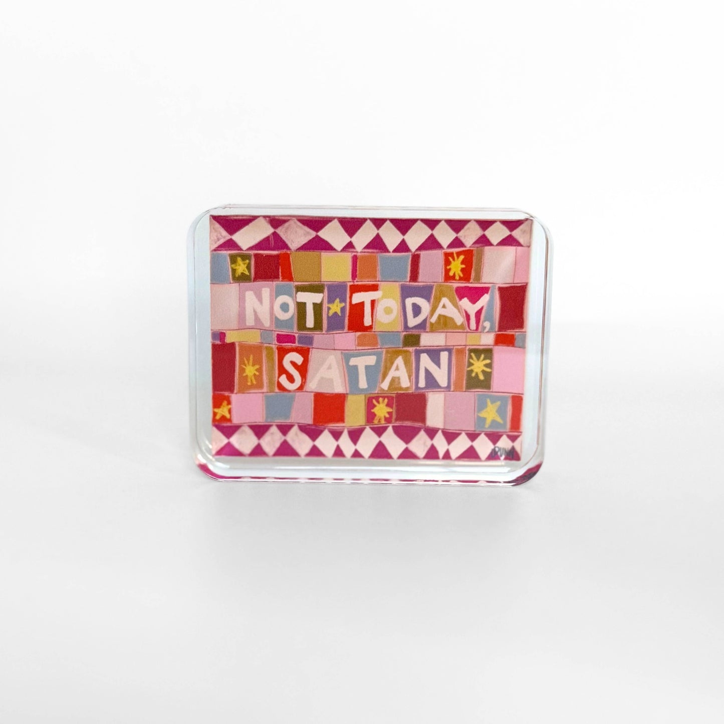 Acrylic Quote Block - Not today...