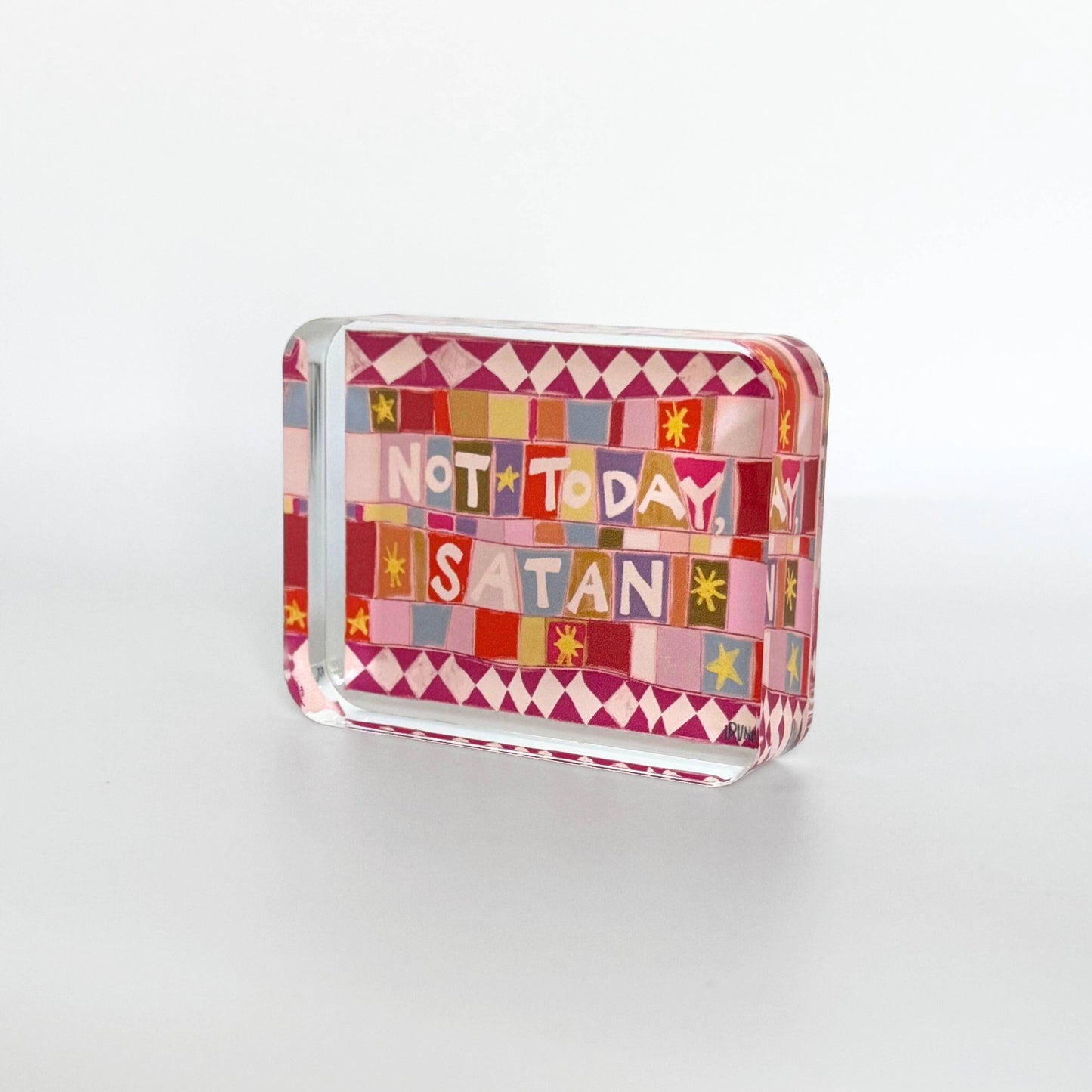Acrylic Quote Block - Not today...