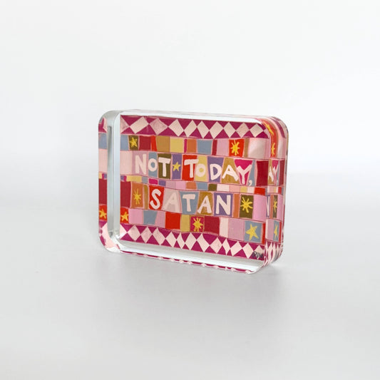 Acrylic Quote Block - Not today...