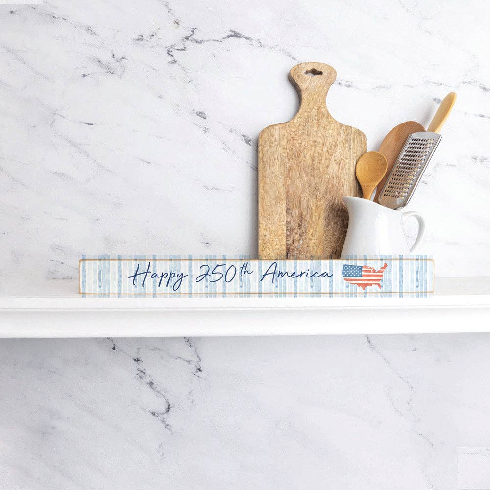Decorative Sign - Happy 250th Skinny Sign