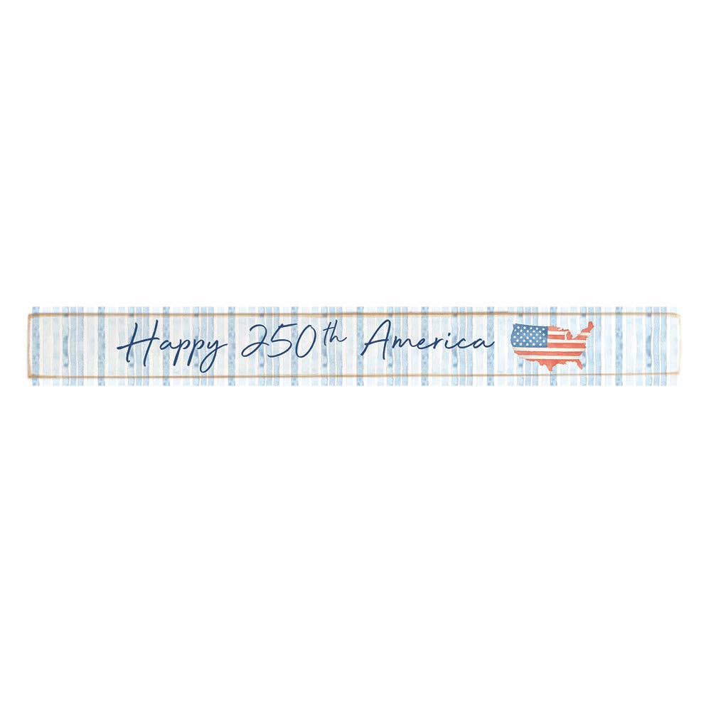 Decorative Sign - Happy 250th Skinny Sign