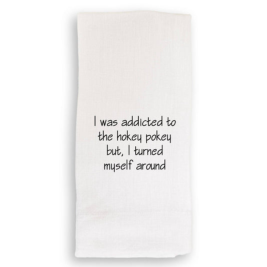 Tea Towel - Addicted to the Hokey Pokey