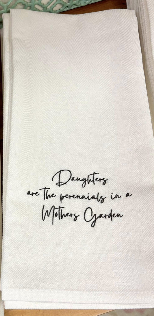 Tea Towel - Daughters are Perennials