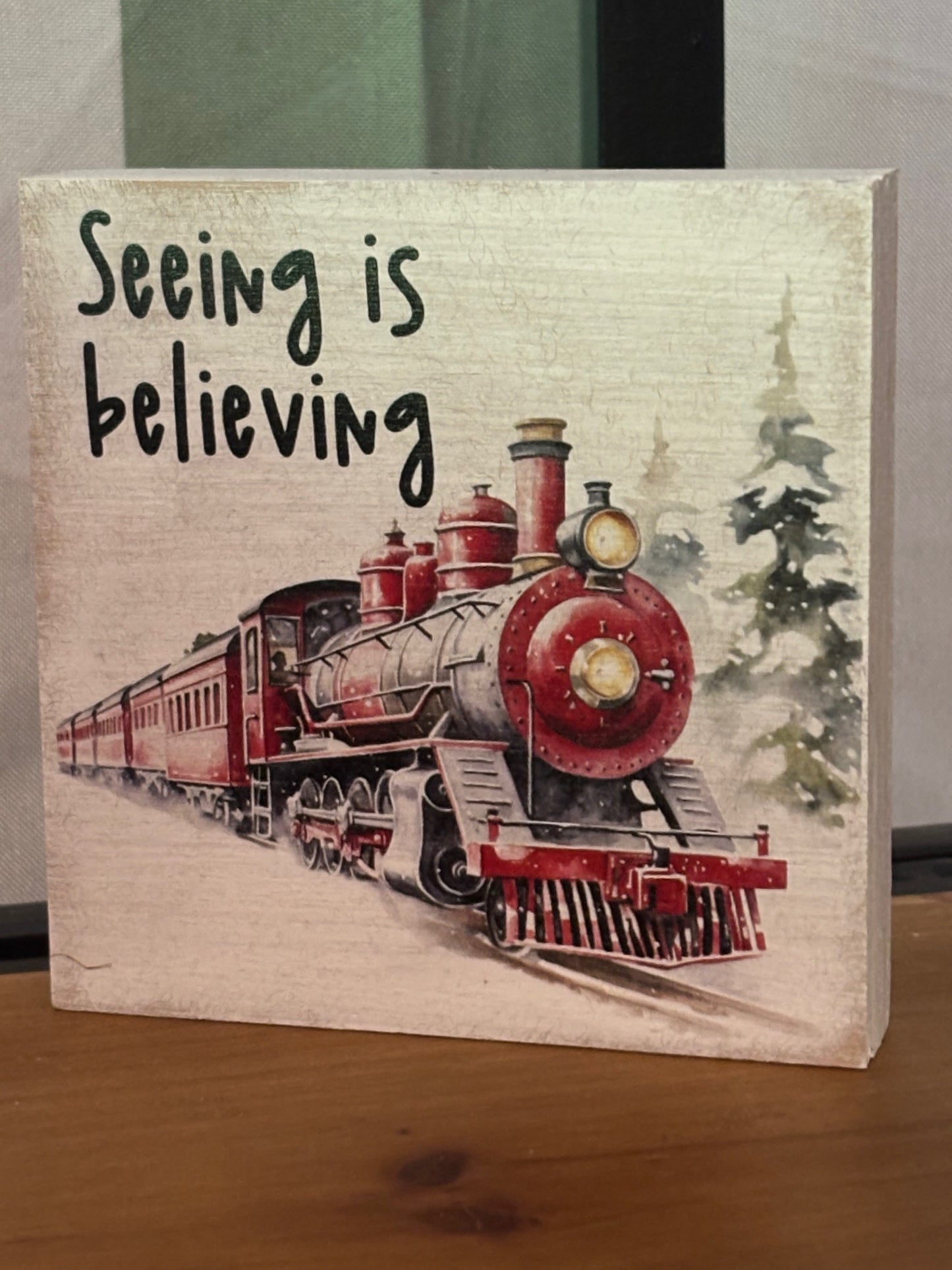 Seeing is Believing sign