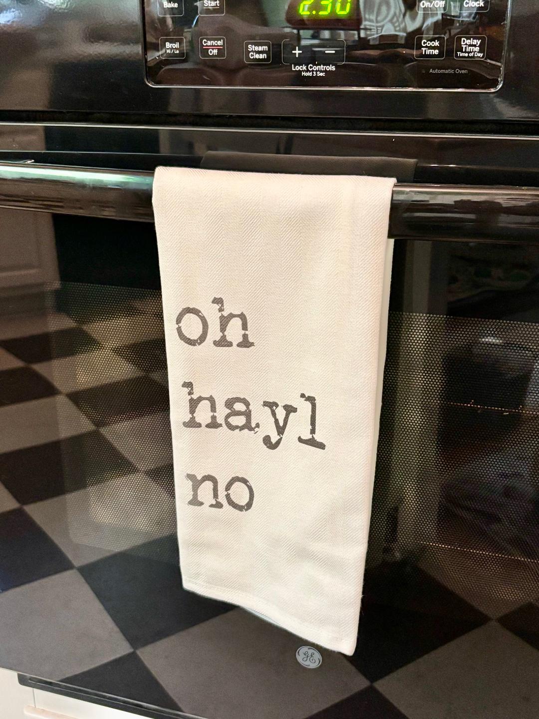 Oh Hayl No southern towel