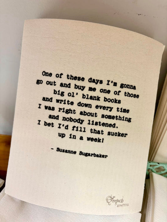 Swedish Dishcloth - I was right / Suzanne Sugarbaker quote